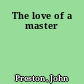 The love of a master