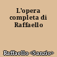 L'opera completa di Raffaello
