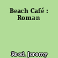 Beach Café : Roman