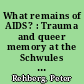 What remains of AIDS? : Trauma and queer memory at the Schwules Museum, Berlin