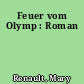 Feuer vom Olymp : Roman