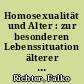 Homosexualität und Alter : zur besonderen Lebenssituation älterer Schwuler in Berlin