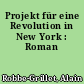 Projekt für eine Revolution in New York : Roman