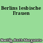 Berlins lesbische Frauen