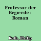 Professor der Begierde : Roman