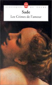 Les crimes de l'amour : édition établie sur les textes originaux