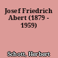 Josef Friedrich Abert (1879 - 1959)