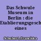 Das Schwule Museum in Berlin : die Etablierungsgeschichte eines Spezialmuseums