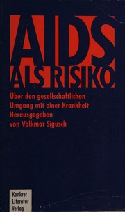 Aids als Risiko : über den gesellschaftlichen Umgang mit einer Krankheit