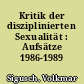 Kritik der disziplinierten Sexualität : Aufsätze 1986-1989