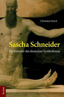Sascha Schneider : ein Künstler des deutschen Symbolismus