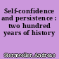 Self-confidence and persistence : two hundred years of history