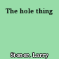 The hole thing