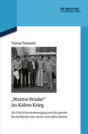 "Warme Brüder" im Kalten Krieg : die DDR-Schwulenbewegung und das geteilte Deutschland in den 1970er und 1980er Jahren