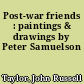 Post-war friends : paintings & drawings by Peter Samuelson