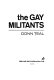 The gay militants
