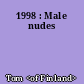 1998 : Male nudes