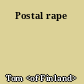 Postal rape