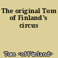 The original Tom of Finland's circus