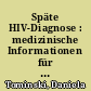 Späte HIV-Diagnose : medizinische Informationen für Menschen mit HIV