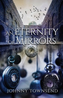 An eternity of mirrors : best short stories of Johnny Townsend