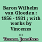 Baron Wilhelm von Gloeden : 1856 - 1931 ; with works by Vincenzo Galdi, Guglielmo von Plüschow, Robert Mapplethorpe, Herb Ritts, Bruce Weber and Nino Longobardi