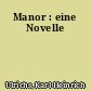 Manor : eine Novelle