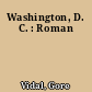 Washington, D. C. : Roman