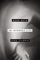 Both born : an intersex life