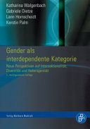 Gender als interdependente Kategorie : neue Perspektiven auf Intersektionalität, Diversität und Heterogenität