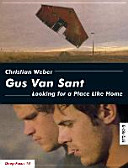 Gus Van Sant : looking for a place like home