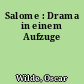 Salome : Drama in einem Aufzuge