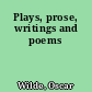 Plays, prose, writings and poems