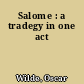 Salome : a tradegy in one act