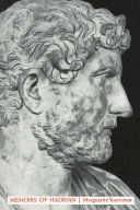 Memoirs of Hadrian and reflections on the composition of memoirs of Hadrian